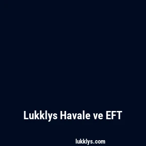 Lukklys Havale ve EFT